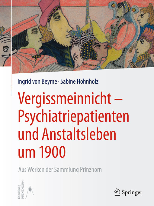 Title details for Vergissmeinnicht--Psychiatriepatienten und Anstaltsleben um 1900 by Ingrid von Beyme - Available